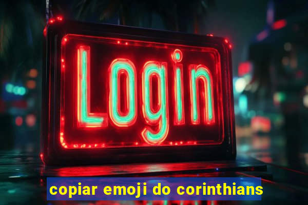 copiar emoji do corinthians